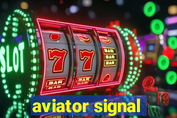 aviator signal